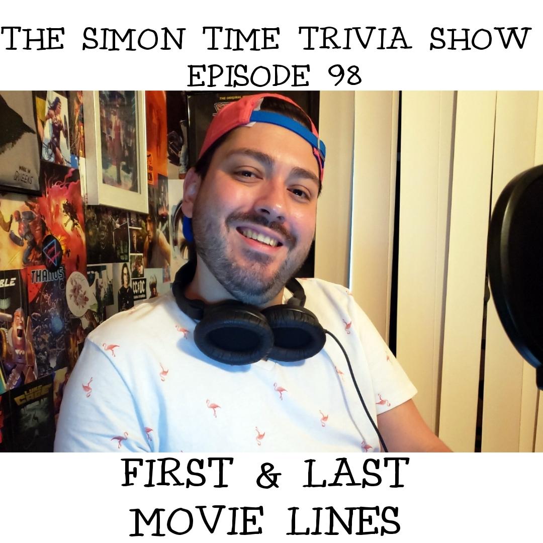 The Simon Time Trivia Show - #98 - First & Last Movie Lines - PFT Media