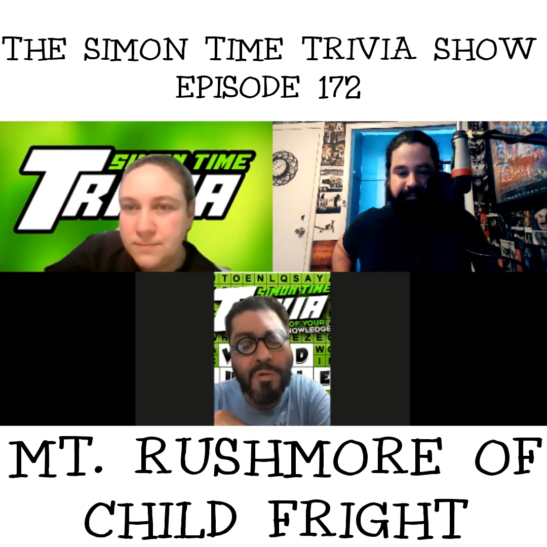 Simon Time Attack The Simon Time Trivia Show - #172 - Mt. Rushmore of Child Fright - PFT ...